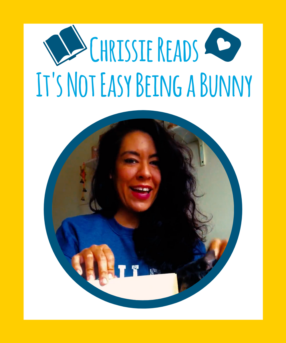 It’s Not Easy Being a Bunny: Read by Chrissie Martinez